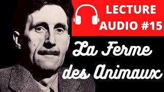 ORWELL LA FERME DES ANIMAUX  Livre Audio en Français Complet [upl. by Sihtam]