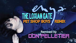 Enya  The Loxian Gate  Pet Shop Boys Remix [upl. by Barfuss]