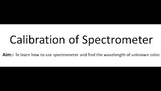 Calibration of Spectrometer Experiment  BSc Semester02 Diu College  Saurashtra University [upl. by Naillij]