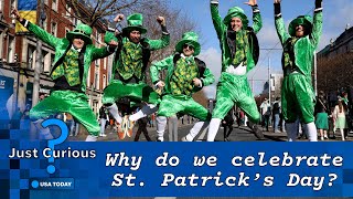 When is St Patricks Day Heres why we celebrate the holiday  JUST CURIOUS [upl. by Pubilis]