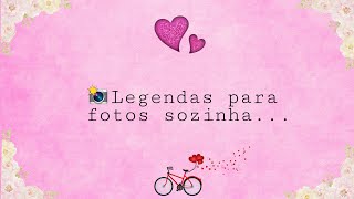 🖎Legendas para fotos sozinha 📸 [upl. by Sybille822]