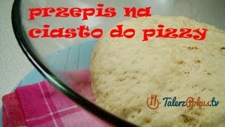 Przepis na ciasto do pizzy  TalerzPokustv [upl. by Edahsalof]