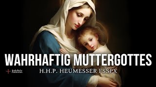 Beweise aus der Bibel und Historie  Maria ist Muttergottes  Pater Heumesser FSSPX [upl. by Tavia146]