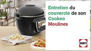 Lentretien du couvercle du Cookéo Moulinex [upl. by Nilat]