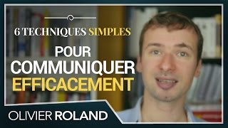 Comment communiquer efficacement  6 TECHNIQUES SIMPLES [upl. by Ojiram]