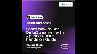 Learn How to Ingest data from pulsar Topic into Hudi with DeltaStreamer  Hands on Labs [upl. by Gunnar]