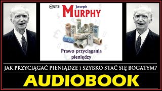 PRAWO PRZYCIĄGANIA PIENIĘDZY Audiobook MP3  Joseph Murphy Praktyczny poradnik  Afirmacje 🎧 [upl. by Larena]