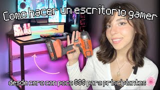 Como hacer un Escritorio GAMER desde CERO y Barato para principiantes DIY [upl. by Mcmaster]