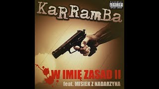 KaRRamBa X Misiek z Nadarzyna  W IMIĘ ZASAD II Prod MB [upl. by Nauqyaj]