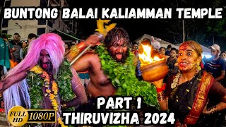 Buntong Balai Kaliamman Temple Thiruvizha 2024 Part 1  Devi Sri Maha Kaliamman Temple Buntong Ipoh [upl. by Olette]