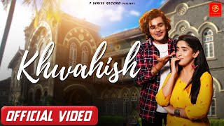 New Hindi Songs 2022  Khwahish Official SongVishal Pandey New Song  Latest New Hindi Song [upl. by Allard403]