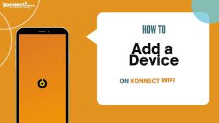 How to add a device on Konnect WiFi App [upl. by Galasyn]