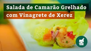 Deliciosa Salada de Camarão Grelhado com Vinagrete de Xerez [upl. by Leruj]