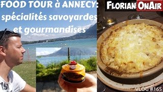 FOOD TOUR à ANNECY avec spécialités savoyardes  VLOG 165 [upl. by Cristionna430]