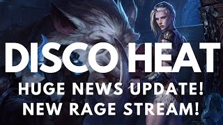 DISCO HEAT  HUGE NEWS UPDATE  RAGE STREAM [upl. by Schaffer392]