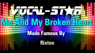 Rixton  Me and my broken heart Karaoke Version with Lyrics HD VocalStar Karaoke [upl. by Metts180]