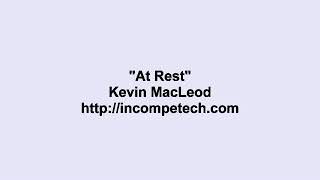 Kevin MacLeod  At Rest [upl. by Tevis]