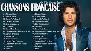 Chansons Françaises ♫ Joe Dassin Michel Sardou Charles Aznavour Frédéric FrançoisPierre Bachelet [upl. by Feola252]