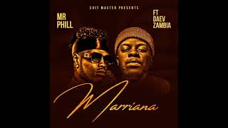 Mr Phill ft Daev ZambiaMarrianaofficial audio [upl. by Kramer640]