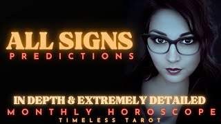 ALL SIGNS  PREDICTIONS • IN DEPTH amp EXTREMELY DETAILED • MONTHLY HOROSCOPE [upl. by Lynnell]