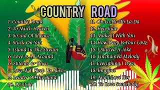 BEST 100 COUNTRY SONGS REGGAE REMIX  Country Road Too Much Heaven Sound Of Silence Reggae Version [upl. by Oiznun]