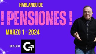 HABLANDO DE PENSIONESEN VIVO 1 MARZO 2024 [upl. by Westland]