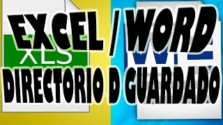 Cambiar el Directorio de Guardado Predefinido en Word y Excel [upl. by Nylecyoj918]