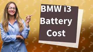 How much does it cost to replace a battery in a BMW i3 UK [upl. by Denman]