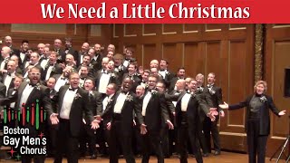 We Need a Little Christmas Haul Out the Holly I Boston Gay Mens Chorus [upl. by Adnowat]