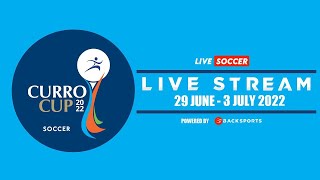 2022 CURRO CUP BOYS SOCCER  DAY FIVE  DAY SESSION FIFA A  FIELD [upl. by Eisenhart]