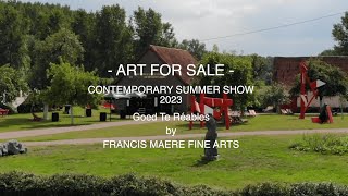 ArtForSale  Summer 2023 Art show at Goed Te Réables by Francis Maere Fine Arts [upl. by Brandes]