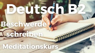 Telc Prüfung Deutsch B2 Beschwerde schreiben ✎  Meditationskurs  Deutsch lernen und schreiben [upl. by Lleirbag]