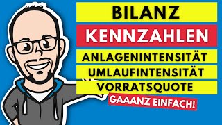 Bilanzkennzahlen  Anlagenintensität Umlaufintensität und Vorratsquote gaaanz einfach [upl. by Carli37]