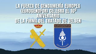 La Fuerza de Gendarmería Europea EUROGENDFOR celebra el 16º de la firma del tratado de Velsen [upl. by Ised]