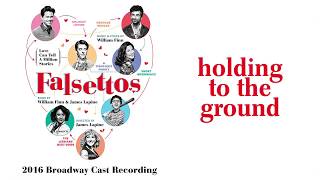 Holding to the Ground — Falsettos Lyric Video 2016BC [upl. by Ntsuj]