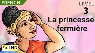 La princesse fermière Apprendre le Français avec soustitres  Histoire pour enfants quotBookBoxcomquot [upl. by Egedan]