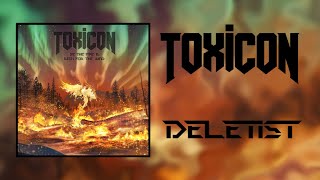 Toxicon  Deletist Official Visualiser [upl. by Hodgkinson887]