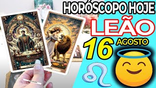 🤗O FIM ESTÁ CHEGANDO🙏DEUS DIZ BASTA❗😇 Leão ♌ 16 Agosto 2024  Horoscopo do dia de hoje ♌ Tarot Leão [upl. by Vivle]