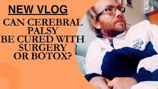 Can cerebral palsy be cured with surgery or botox [upl. by Ahtaga]