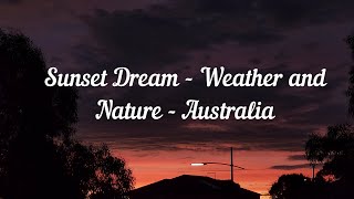 Sunset Dream  Weather and Nature  Australia [upl. by Enal481]