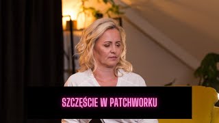 SZCZĘŚCIE W PATCHWORKU [upl. by Ojibbob]