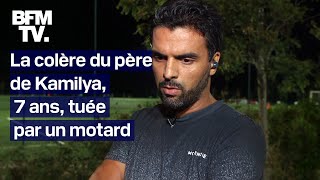 quotIl a commis un meurtrequot la colère du père de Kamilya 7 ans mortellement fauchée par un motard [upl. by Morey]