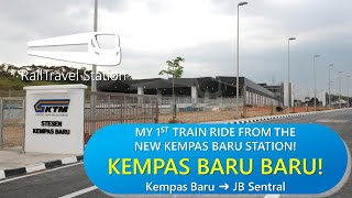 KEMPAS BARU BARU FIRST DAY KTM RIDE FROM NEW STATION Ekspres Selatan 45dn Kempas Baru→JB Sentral [upl. by Bushore]