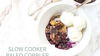 Slow Cooker Paleo Cobbler [upl. by Eux924]