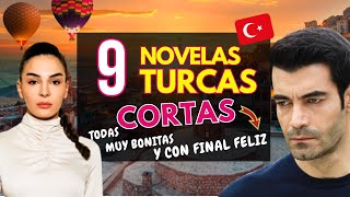 9 NOVELAS TURCAS CORTAS todas muy bonitas y CON FINAL FELIZ 🥰🇹🇷 [upl. by Krilov]