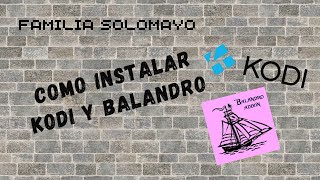 Cómo instalar KODI y BALANDRO en PC [upl. by Alard16]