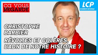 Christophe Barbier  révoltes et colères l’ADN de notre histoire [upl. by Adnarb]