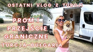 Prom i przejście graniczne Turcja Bułgaria VlogTurcja30 [upl. by Brietta920]