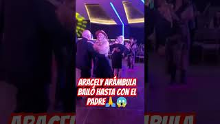 Aracely Arámbula bailó hasta con el Padre🙏😱 [upl. by Cordier]