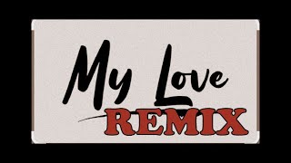 MY Love REMIX by DYZ [upl. by Mina348]